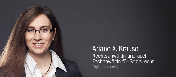 Rechtsanwältin und auch Fachanwalt für Sozialrecht Ariane X. Krause - Fachanwalt für Sozialrecht in Augsburg